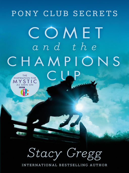 Title details for Comet and the Champion's Cup by Stacy Gregg - Available